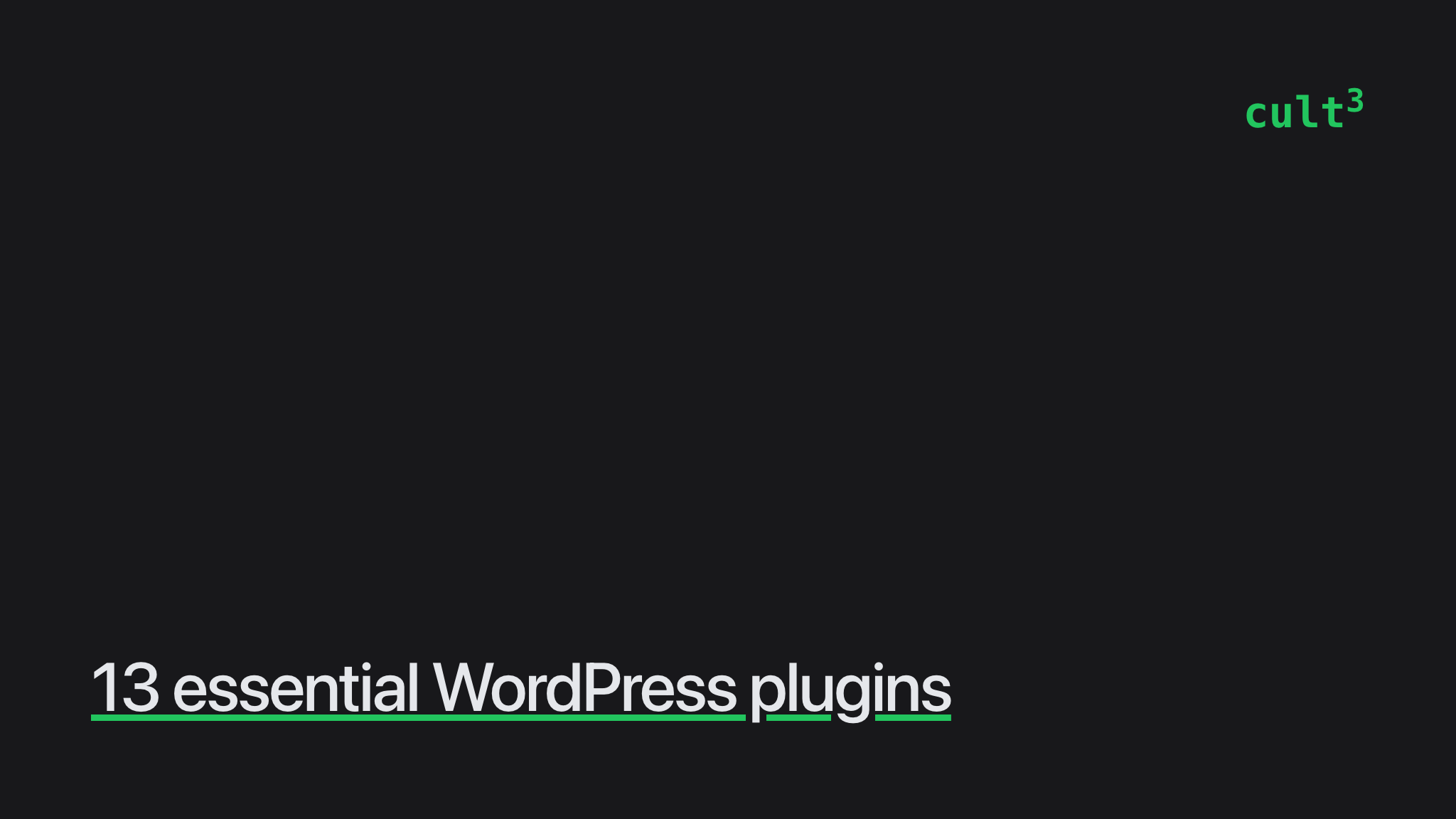 13 Essential WordPress Plugins | Culttt