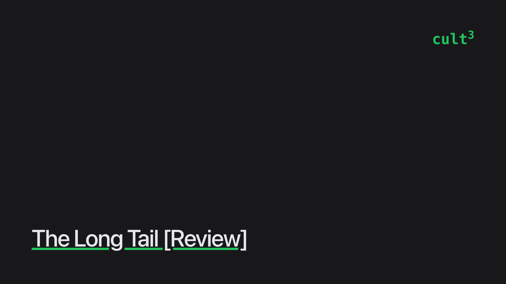 The Long Tail [Review] Culttt