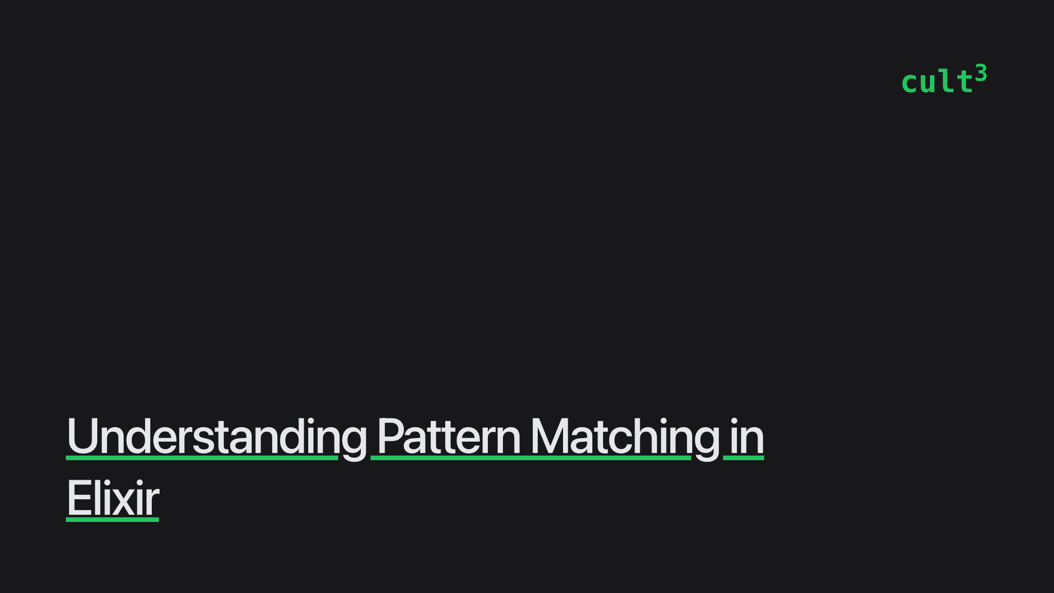 Understanding Pattern Matching In Elixir | Culttt